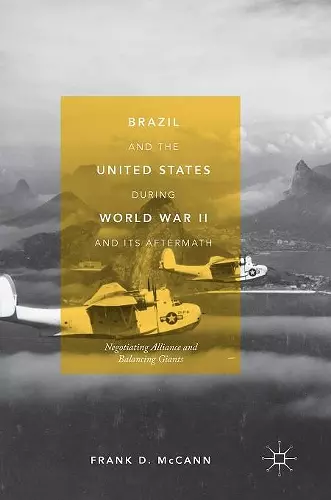 Brazil and the United States during World War II and Its Aftermath cover