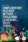 Complementary Research Methods for Educational Leadership and Policy Studies cover