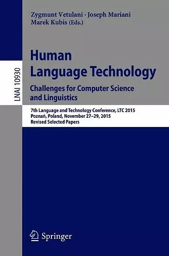 Human Language Technology. Challenges for Computer Science and Linguistics cover