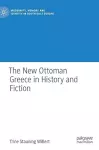 The New Ottoman Greece in History and Fiction cover