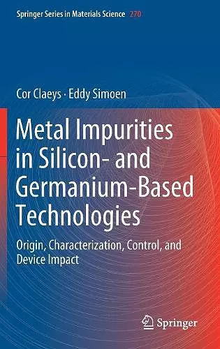 Metal Impurities in Silicon- and Germanium-Based Technologies cover