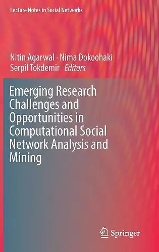 Emerging Research Challenges and Opportunities in Computational Social Network Analysis and Mining cover