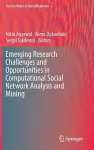 Emerging Research Challenges and Opportunities in Computational Social Network Analysis and Mining cover