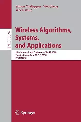 Wireless Algorithms, Systems, and Applications cover