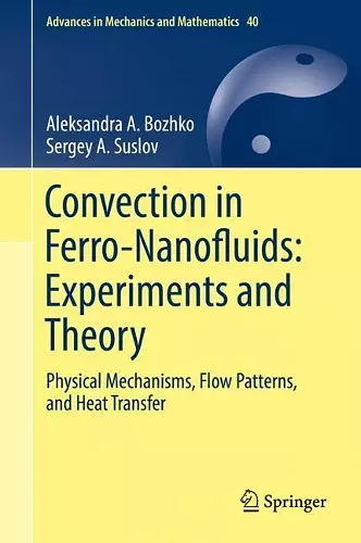 Convection in Ferro-Nanofluids: Experiments and Theory cover