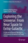 Exploring the Universe: From Near Space to Extra-Galactic cover