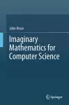 Imaginary Mathematics for Computer Science cover