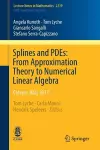 Splines and PDEs: From Approximation Theory to Numerical Linear Algebra cover