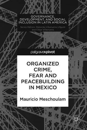 Organized Crime, Fear and Peacebuilding in Mexico cover