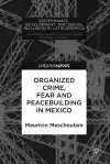 Organized Crime, Fear and Peacebuilding in Mexico cover