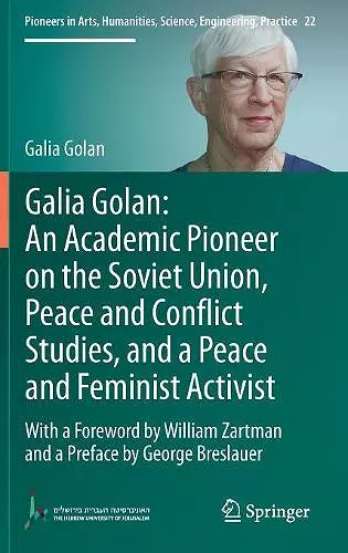 Galia Golan: An Academic Pioneer on the Soviet Union, Peace and Conflict Studies, and a Peace and Feminist Activist cover