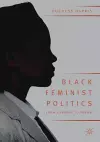 Black Feminist Politics from Kennedy to Trump cover