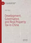 Development, Governance, and Real Property Tax in China cover