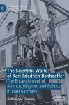 The Scientific World of Karl-Friedrich Bonhoeffer cover