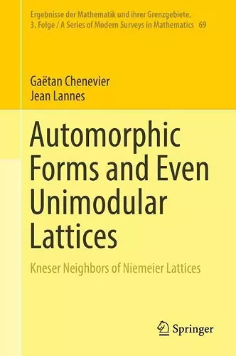 Automorphic Forms and Even Unimodular Lattices cover