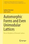 Automorphic Forms and Even Unimodular Lattices cover