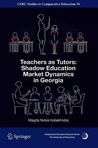 Teachers as Tutors: Shadow Education Market Dynamics in Georgia cover