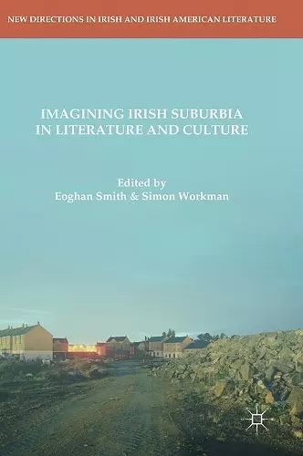 Imagining Irish Suburbia in Literature and Culture cover