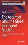 The Ascent of GIM, the Global Intelligent Machine cover