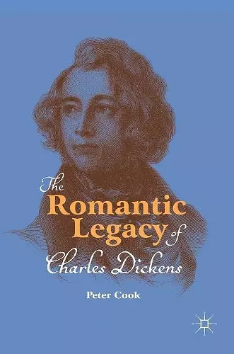 The Romantic Legacy of Charles Dickens cover