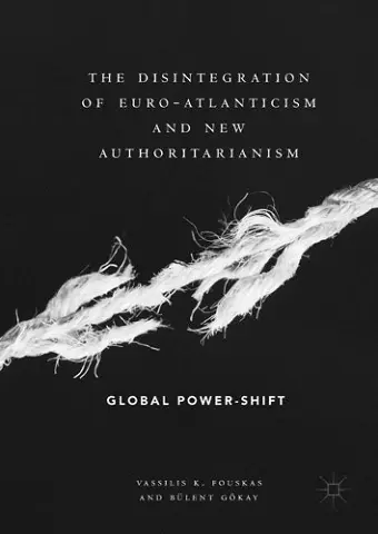 The Disintegration of Euro-Atlanticism and New Authoritarianism cover