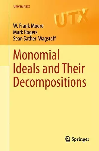 Monomial Ideals and Their Decompositions cover