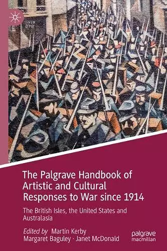 The Palgrave Handbook of Artistic and Cultural Responses to War since 1914 cover