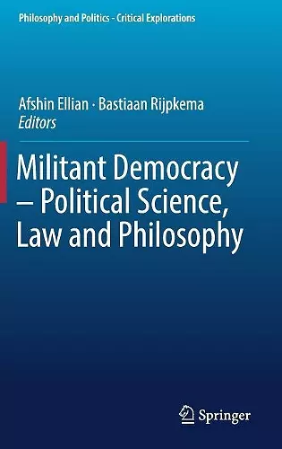 Militant Democracy – Political Science, Law and Philosophy cover