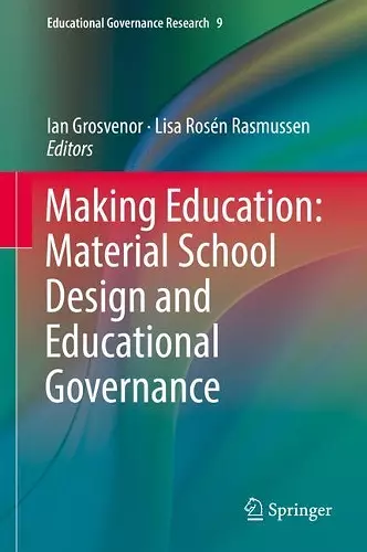 Making Education: Material School Design and Educational Governance cover