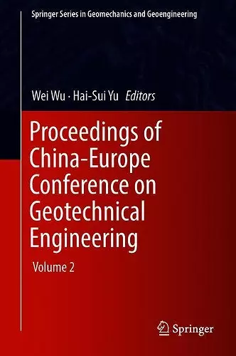 Proceedings of China-Europe Conference on Geotechnical Engineering cover