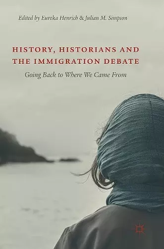 History, Historians and the Immigration Debate cover