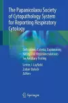 The Papanicolaou Society of Cytopathology System for Reporting Respiratory Cytology cover