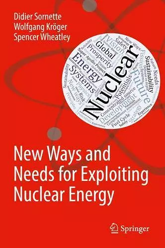 New Ways and Needs for Exploiting Nuclear Energy cover