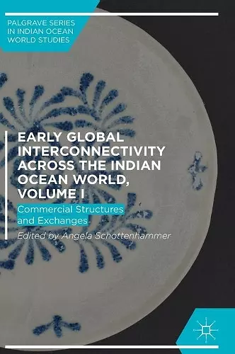 Early Global Interconnectivity across the Indian Ocean World, Volume I cover