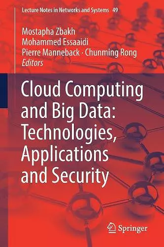 Cloud Computing and Big Data: Technologies, Applications and Security cover