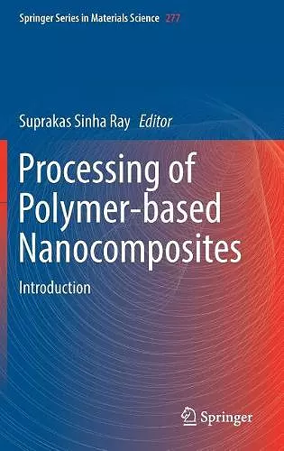 Processing of Polymer-based Nanocomposites cover