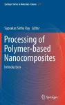 Processing of Polymer-based Nanocomposites cover