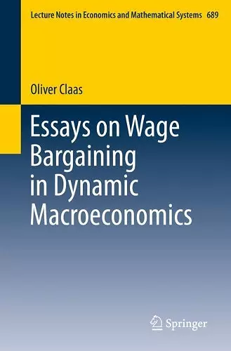 Essays on Wage Bargaining in Dynamic Macroeconomics cover