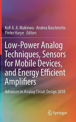 Low-Power Analog Techniques, Sensors for Mobile Devices, and Energy Efficient Amplifiers cover