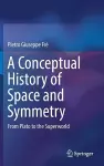 A Conceptual History of Space and Symmetry cover