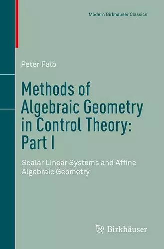 Methods of Algebraic Geometry in Control Theory: Part I cover