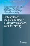Explainable and Interpretable Models in Computer Vision and Machine Learning cover