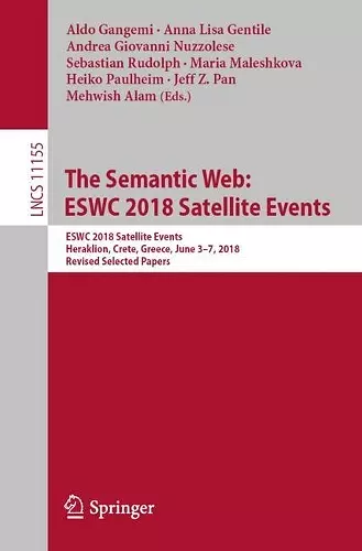 The Semantic Web: ESWC 2018 Satellite Events cover