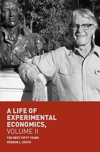 A Life of Experimental Economics, Volume II cover