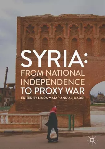 Syria: From National Independence to Proxy War cover