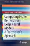 Composing Fisher Kernels from Deep Neural Models cover