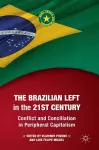 The Brazilian Left in the 21st Century cover