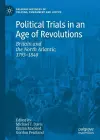Political Trials in an Age of Revolutions cover