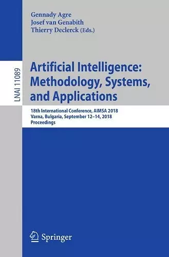 Artificial Intelligence: Methodology, Systems, and Applications cover