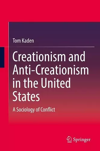 Creationism and Anti-Creationism in the United States cover